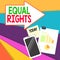 Handwriting text writing Equal Rights. Concept meaning Equality before the law when all showing have the same rights