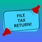 Handwriting text writing File Tax Return. Concept meaning Paperwork to get financial money returning accountant job Two