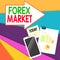 Handwriting text writing Forex Market. Concept meaning marketplace that defines the exchange rate of global currencies Layout