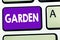 Handwriting text writing Garden. Concept meaning piece ground adjoining house used for growing flowers or vegetables