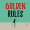 Handwriting text writing Golden Rules. Concept meaning Basic principle that should be followed Important Principle Back