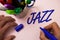 Handwriting text writing Jazz. Concept meaning Type of music of black American origin Musical genre Strong rhythm Man working insp