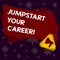 Handwriting text writing Jumpstart Your Career. Concept meaning Make it work successfully after a period of failure Megaphone