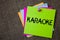 Handwriting text writing Karaoke. Concept meaning Entertainment singing along instrumental music played by a machine Sticky cards