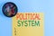 Handwriting text writing Political System. Concept meaning the process for making official government decisions Plain