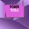 Handwriting text writing Power Tools. Concept meaning tool that is actuated by additional power source and mechanism