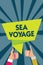 Handwriting text writing Sea Voyage. Concept meaning riding on boat through oceans usually for coast countries Man woman hands thu