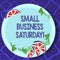 Handwriting text writing Small Business Saturday. Concept meaning American shopping holiday after thanksgiving Cutouts