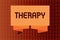 Handwriting text writing Therapy. Concept meaning Treatment intended to relieve or heal a disorder Healthcare