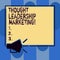 Handwriting text writing Thought Leadership Marketing. Concept meaning art of positioning your company as a leader Megaphone Sound