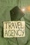 Handwriting text writing Travel Agency. Concept meaning Agency that makes the necessary arrangements for travelers Small little