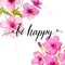 Handwritten calligraphy text be happy at