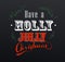 Handwritten Christmas slogan \'Have a holly jolly Christmas\'