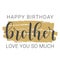 Handwritten Lettering of Happy Birthday Brother. Vector Illustration