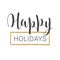 Handwritten lettering of Happy Holidays. Template for Greeting Card