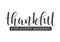 Handwritten Lettering of Thankful for Every Moment. Vector Illustration