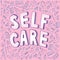 Handwritten self care message with care items pattern in doodle style, vector illustration. Inspirational sign about taking care a