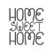 Handwritten slogan - home sweet home isolated on white background. Typography cozy design for print to poster, t shirt, banner,