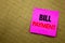 Handwritten text caption showing Bill Payment. Business concept writing for Billing Pay Costs written on sticky note paper on the