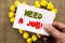 Handwritten text sign showing Need A Job. Conceptual photo Unemployment Jobless Worker Search For Career written on Sticky Note Pa