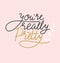 Handwritten text - you are really pretty. Vector illustration with stylish lettering on the pink background.