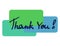 Handwritten vector lettering thank you, more than three green, cyan, blue rectangles. Thank you isolated banner. Simple