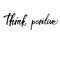 Handwritten vector phrase `Think positive`.