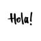 Handwritten vector spanish greeting word Hola!