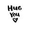 Handwritten vector words Hug you