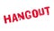 Hangout rubber stamp