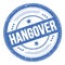 HANGOVER text on blue round grungy stamp