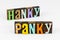 Hanky panky dishonest underhanded sneaky suspicious immoral activity