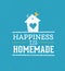 Happiness Is Homemade Quote. Whimsical House Vector Typography Poster Concept