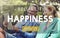 Happiness Reliability Quality Life Living Concept