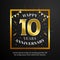 Happy 10 years anniversary background vector design. Black paper with golden square frame and flag ornament illustration for
