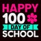 Happy 100 Day Of School, typography design for kindergarten pre k preschool
