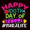 Happy 100th Day Of School Paralife, typography design for kindergarten pre k preschool