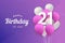 Happy 21th birthday balloons greeting card background.