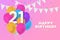 Happy 21th birthday balloons greeting card background.