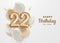 Happy 22th birthday gold foil balloon greeting background.