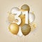 Happy 31th birthday with gold balloons greeting card background.