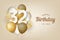 Happy 32th birthday with gold balloons greeting card background.