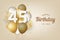 Happy 45th birthday with gold balloons greeting card background.