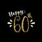 HAPPY 60th hand-lettered gold glitter card on black background