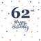 Happy 62nd birthday