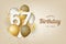 Happy 67th birthday with gold balloons greeting card background.