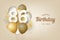 Happy 86th birthday with gold balloons greeting card background.
