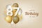 Happy 87th birthday with gold balloons greeting card background.