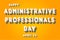 Happy Administrative Professionals Day, April 26. Calendar of April Retro Text Effect, Vector design