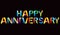 Happy anniversary colorful black background.